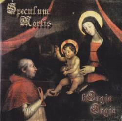 Speculum Mortis : Borgia Orgia